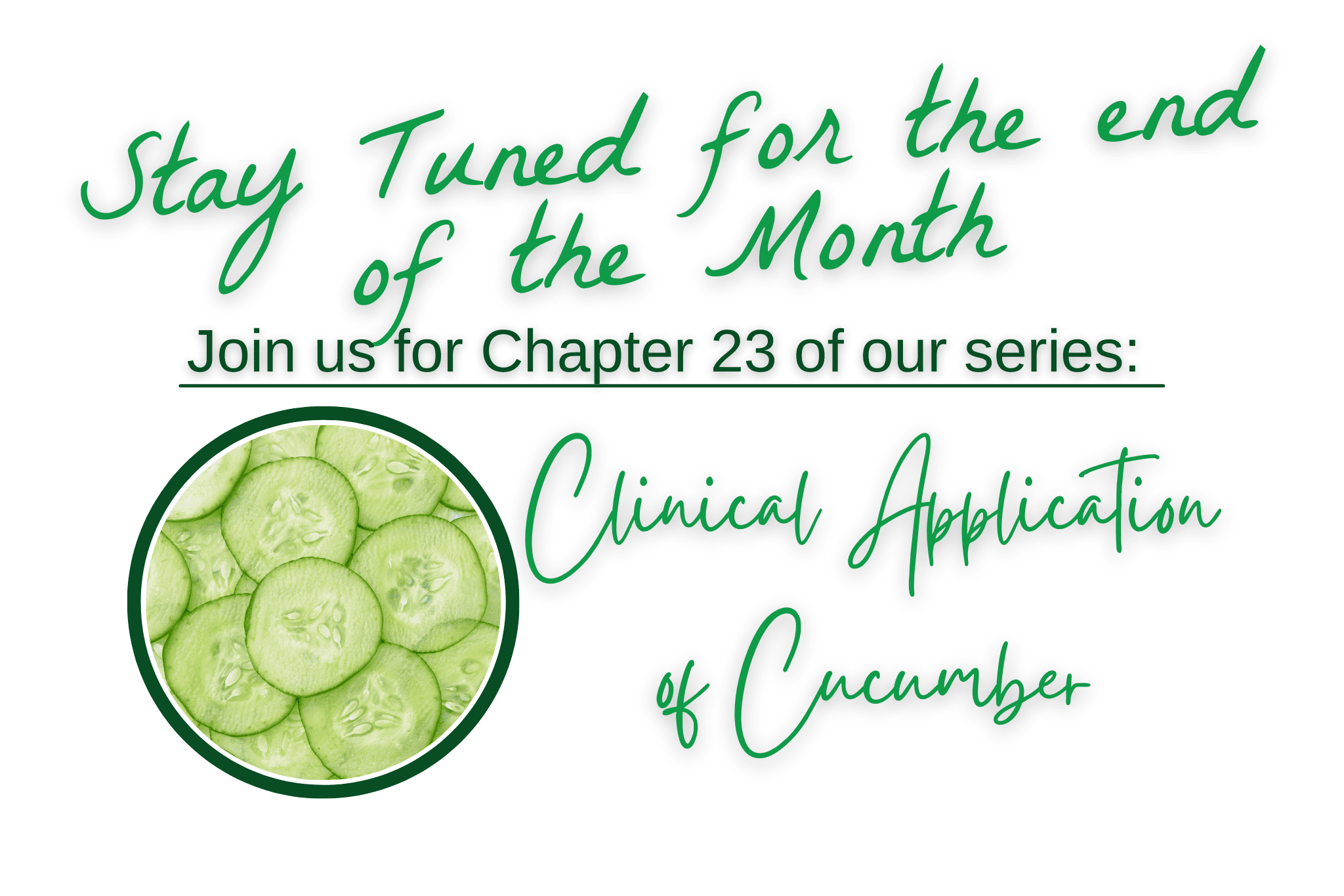 Stay Tuned for Clinical Application of Cucumber